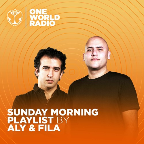 Stream Sunday Morning Playlist - Aly & Fila by Tomorrowland | Listen online  for free on SoundCloud