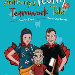 ⏳ READ PDF Anthony's Toothy Teamwork Tale Full Online