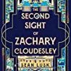 [READ*] eBOOK The Second Sight of Zachary Cloudesley Version Online