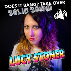 LUCY STONER  - DoesitBang? Take Over