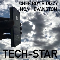 Tech-Star d(O_o)b Chef Boy R Dizzy Noah Evanston