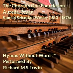 The Church's One Foundation (Aurelia, Organ, 4 Verses)