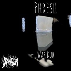 PHRESH (War Dub For FIFTHDENSITY, Greasy Beats, Erfling)