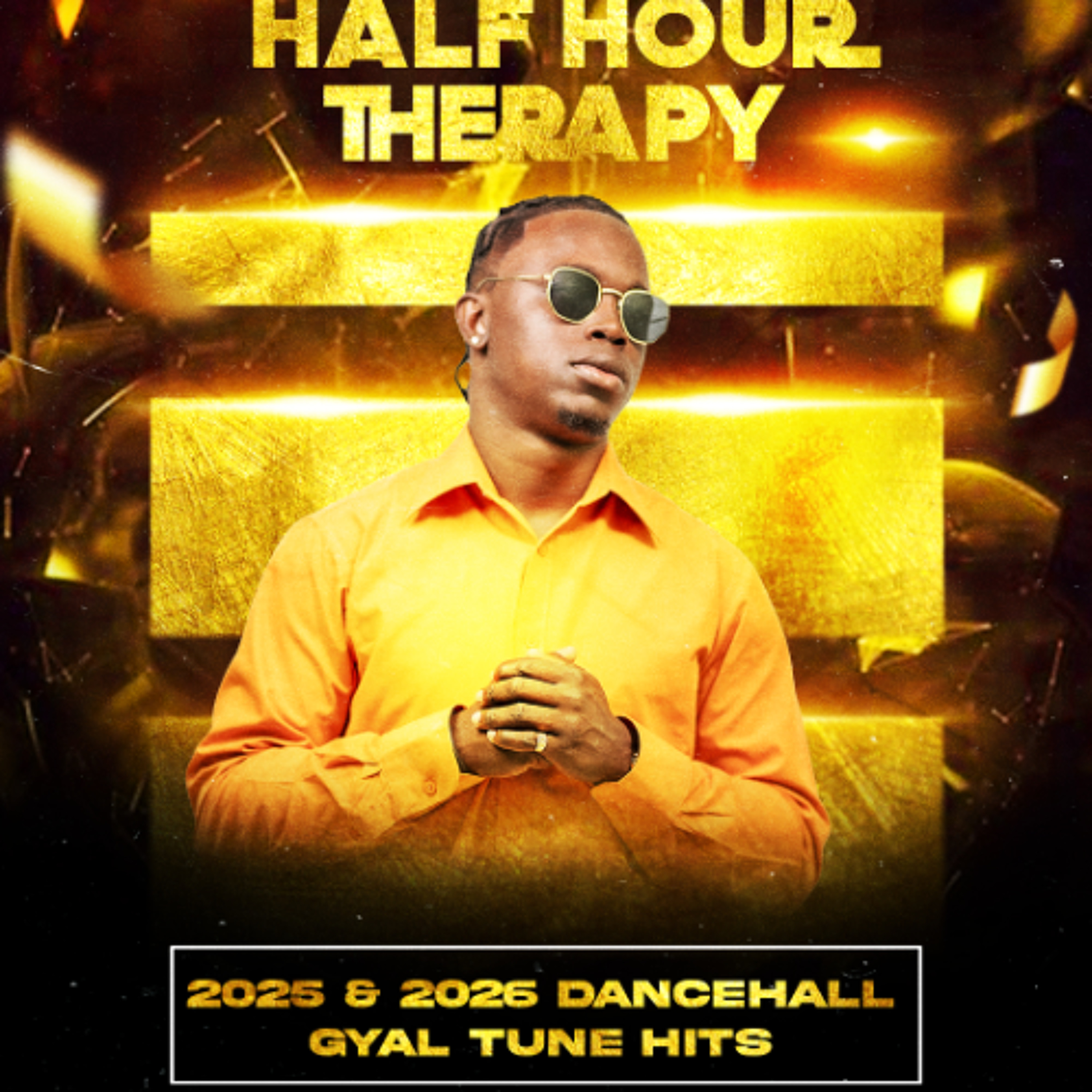 The HalF Hour Therapy Vol.2 (2025 & 2026 Dancehall Gyal Tune Hits)