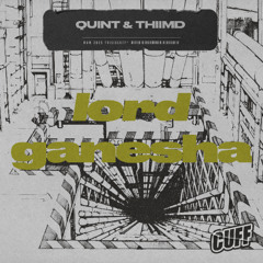 CUFF340: Quint x ThiiMD - Lord Ganesha (Original Mix)