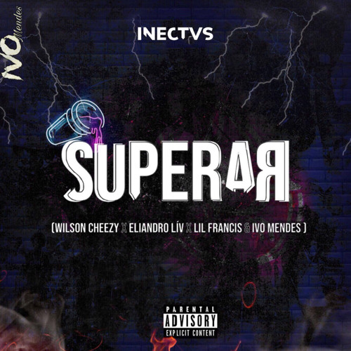 SUPERAR (Wilson Cheezy x Eliandro Lív x Lil Francis & Ivo Mendes)