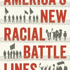Kindle⚡online✔PDF America?s New Racial Battle Lines: Protect versus Repair (Chicago Studies in
