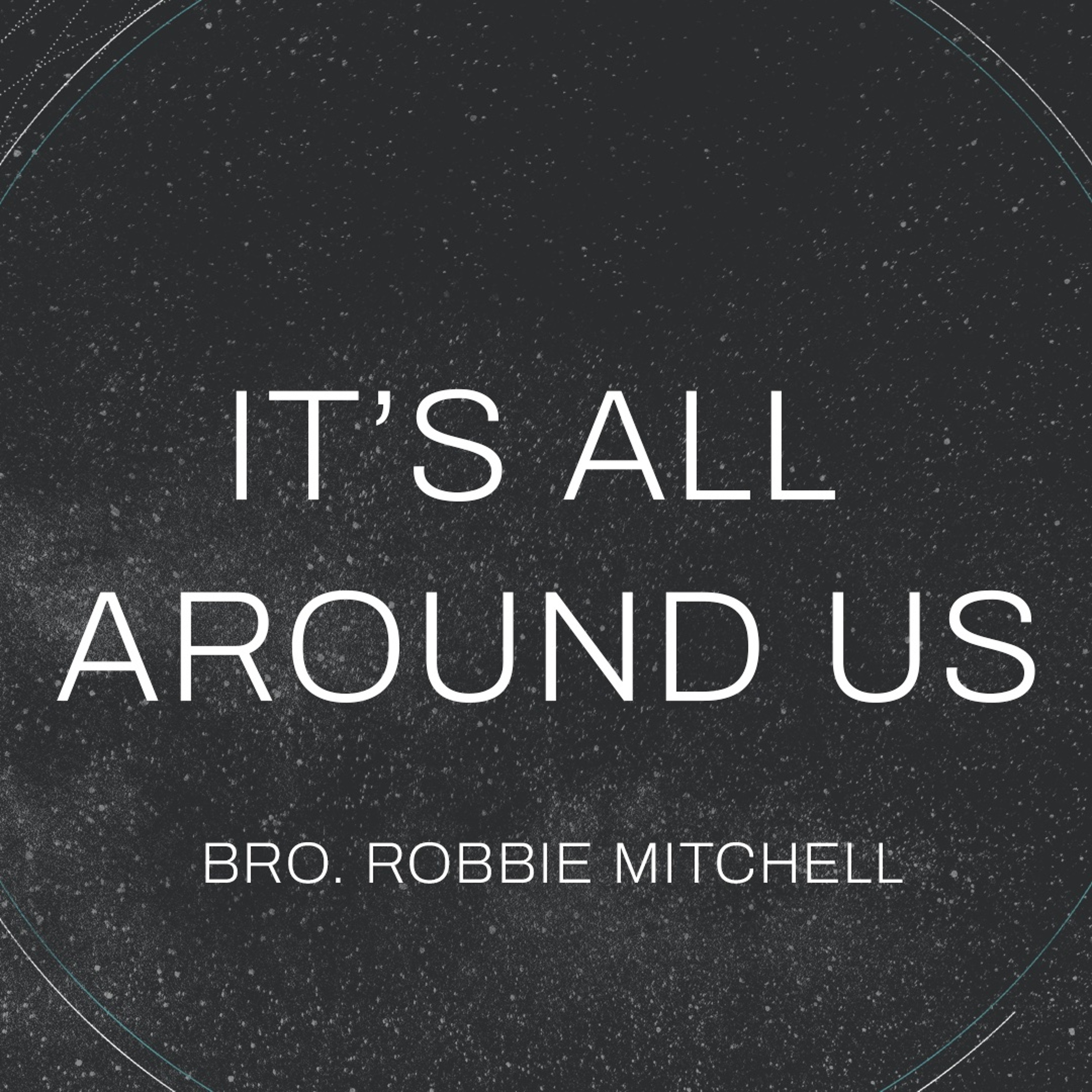 "It's All Around" - Rev. Robby Mitchell [August 16, 2026 PM] episode artwork