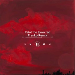 Doja Cat - Paint The Town Red FRANKO REMIX) **PRESS BUY 4 FREE DL**