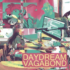 daydream vagabond - glowing bamboo (demo)