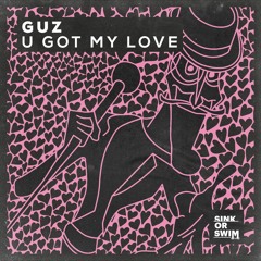 Guz - U Got My Love