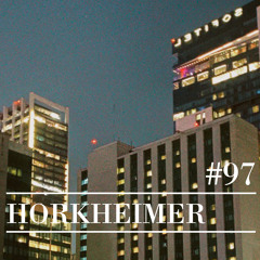 RIOTVAN RADIO #97 | Horkheimer