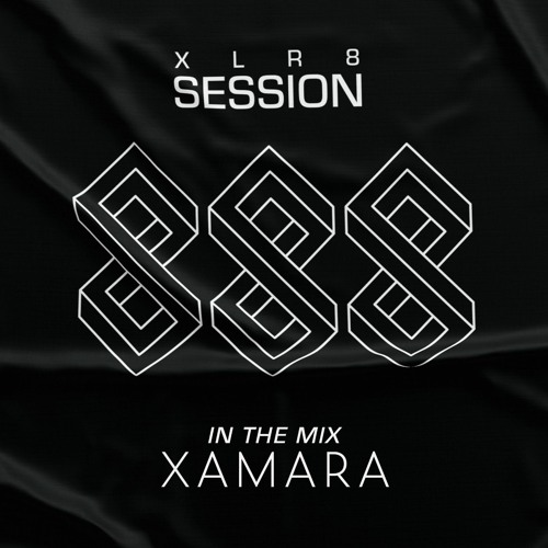 XLR8 Session #47- Xamara