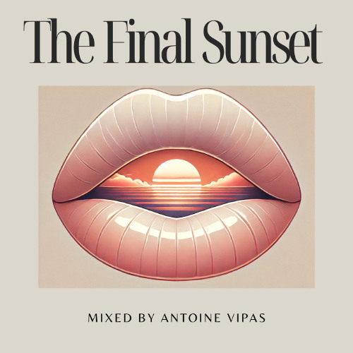The Final Sunset by Antoine Vipas (NYE Exclusive Edition)