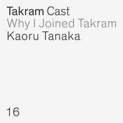 Why I joined Takram - 田仲 薫