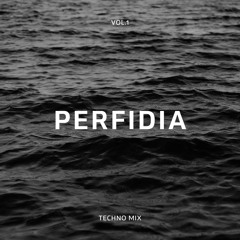 Perfidia I | Techno Mix