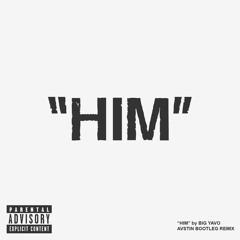 "HIM" - BIG YAVO