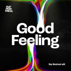 Flo Rida - Good Feeling (Ray Montreal Edit)