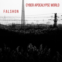 F A L S H O N - Cyber Apocalypse World