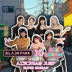 BLACKPINK Vs. AiScReam - AISCREAM Jump (SUT3R Mashup)