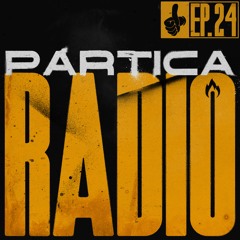 Partica Radio: Ep. 24 | Hosted by The Gentle Giant