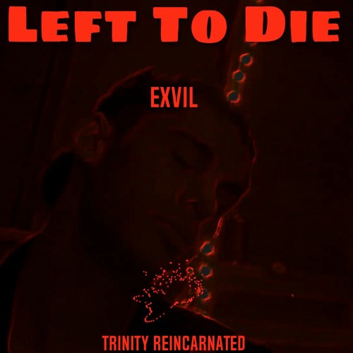 Left To Die - Exvil (Official Audio)