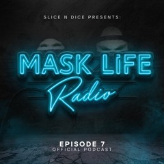 MASKLIFE RADIO - Episode 7