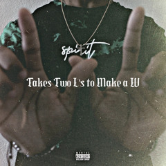 Takes Two L’s To Make a W [prod. ThreeSix]
