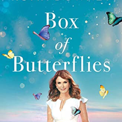 [Free] EBOOK 📄 Box of Butterflies: Discovering the Unexpected Blessings All Around U