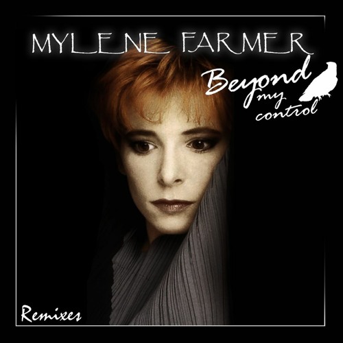 Mylène Farmer - Beyond My Control (Dark Eon Neo For Saken Mix)