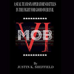 [Read] PDF 📝 MOB VI: A Seal Team Six Operator's Battles in the Fight for Good over E