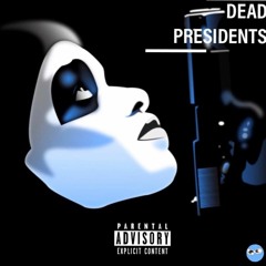 Dead Presidents Freestyle