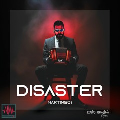 Martin501 - Disaster (Erick Khalifa Radio Edit)