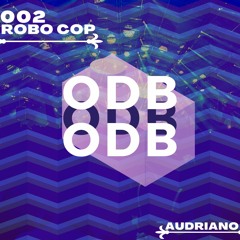 Audriano - RoboCop (Orignial Mix)