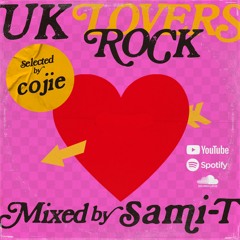 UK LOVERS ROCK Selected by Cojie / Mixed by SAMI-T