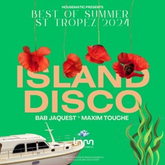 Housematic Island Disco - St Tropez 2024
