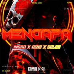 MENGAPA ( KM X INDRA X RIZKI X SOLEH ) #SUPER DUPER VIP EXPRES!!!
