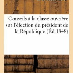 Lire Conseils à la classe ouvrière sur l'élection du président de la République et sur les moye