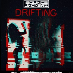 Bounce Jackerz - Drifting