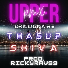 UPPER (feat. thasup & Shiva) Remix [Prod. rickyrav99]