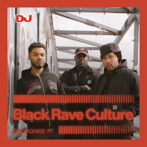 Recognise 117: Black Rave Culture