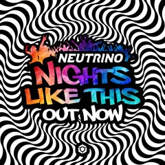 Neutrino - Nights Like This