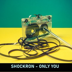 Shockron - Only You