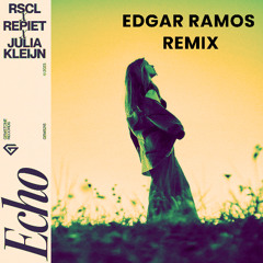 RSCL, Repiet & Julia Kleijn - Echo (Edgar Ramos REMIX)