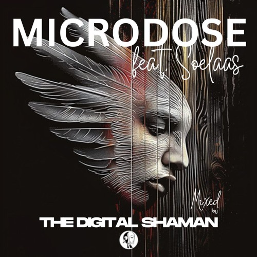 Microdose (The Digital Shaman) feat. Soelaas