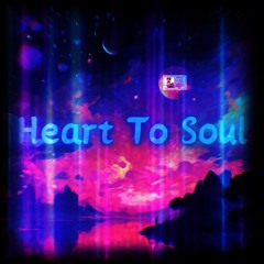 Heart To Soul (Original)