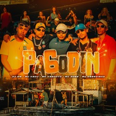 PAGODIN WN - MC Kadu, MC Kanhoto, MC Cebezinho e MC Robs, DJ WN