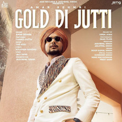 Gold Di Jutti - Amar Sehmbi | The Kidd | New Punjabi Songs 2020
