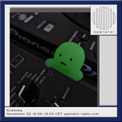 Krismika - 22nd November 2023 | Operator Radio
