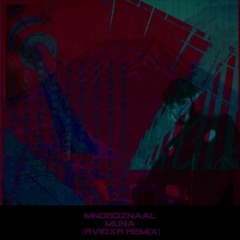 Mnogoznaal - Muna (RVIDXR Remix)